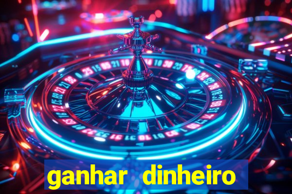 ganhar dinheiro jogando na internet